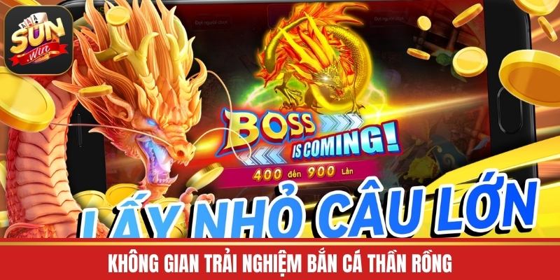 Không gian trải nghiệm bắn cá thần rồng