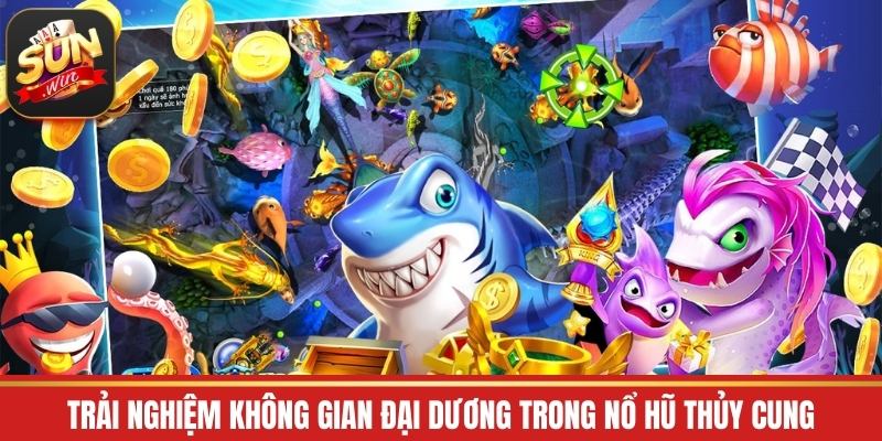 Trải nghiệm không gian đại dương trong nổ hũ thủy cung